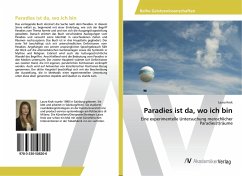 Paradies ist da, wo ich bin Paradies ist da, wo ich bin