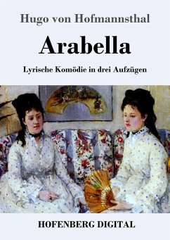 Arabella (eBook, ePUB) - Hofmannsthal, Hugo Von