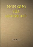 Non quo sed quomodo (eBook, ePUB)