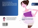 Maternal and Child Health Profile Maternal and Child Health Profile