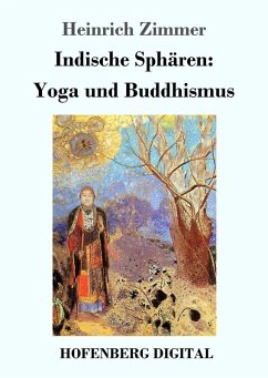Indische Sphären: Yoga und Buddhismus (eBook, ePUB) - Zimmer, Heinrich