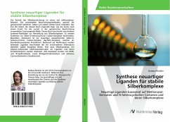 Synthese neuartiger Liganden für stabile Silberkomplexe