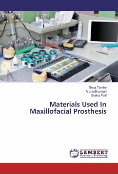 Materials Used In Maxillofacial Prosthesis - Tambe, Suraj;Bhandari, Aruna;Patil, Sneha