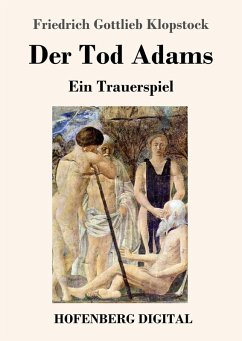 Der Tod Adams (eBook, ePUB) - Klopstock, Friedrich Gottlieb