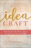 Idea Craft - Discover the Best Small Business Idea for You! (eBook, ePUB)