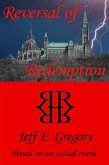 Reversal of Redemption (Templar, #1) (eBook, ePUB) Reversal of Redemption (Templar, #1) (eBook, ePUB)
