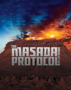 The Masada Protocol (eBook, ePUB) - Broad, Lee The Masada Protocol (eBook, ePUB) - Broad, Lee