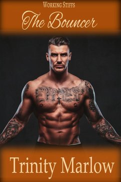 The Bouncer (Working Stiffs, #2) (eBook, ePUB) - Marlow, Trinity The Bouncer (Working Stiffs, #2) (eBook, ePUB) - Marlow, Trinity