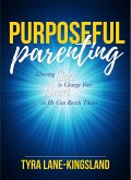 Purposeful Parenting (eBook, ePUB)