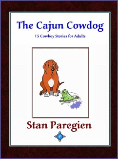Cover The Cajun Cowdog: 15 Cowboy Stories for Adults (eBook, ePUB)