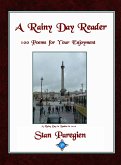 A Rainy Day Reader: 100 Poems for Your Enjoyment (eBook, ePUB)