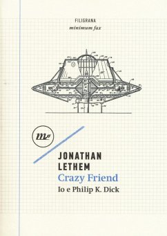 Cover Crazy friend. Io e Philip K. Dick