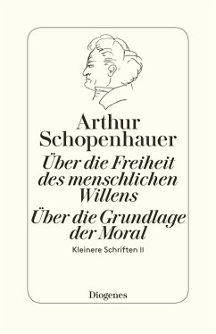 Die beiden Grundprobleme der Ethik: Über die Freiheit des menschlichen Willens - Schopenhauer, Arthur