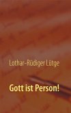 Gott ist Person!