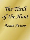 The Thrill of the Hunt (eBook, ePUB) The Thrill of the Hunt (eBook, ePUB)