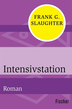 Intensivstation (eBook, ePUB) - Slaughter, Frank G.