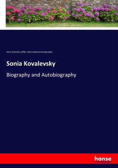 Sonia Kovalevsky - Leffler, Anne Charlotte;Kovalevskaia, Sofia Vasilevna