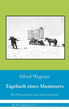 Tagebuch eines Abenteuers - Wegener, Alfred