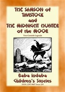 THE SAMSON OF TAVISTOCK and THE MIDNIGHT HUNTER OF THE MOOR - Two Legends of Cornwall (eBook, ePUB)