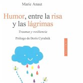 Humor, entre la risa y las lágrimas : traumas y resiliencia Humor, entre la risa y las lágrimas : traumas y resiliencia