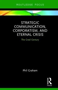 Strategic Communication, Corporatism, and Eternal Crisis - Graham, Phil