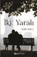 Iki Yarali - Osma, Rabia