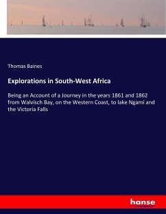 Explorations in South-West Africa - Baines, Thomas