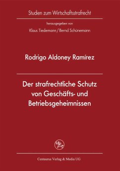 Der strafrechtliche Schutz von Geschäfts- und Betriebsgeheimnissen (eBook, PDF) - Aldoney, Rodrigo