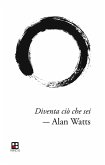 Diventa ciò che sei Diventa ciò che sei