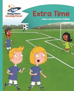 Reading Planet - Extra Time - Turquoise: Comet Street Kids - Guillain, Adam; Guillain, Charlotte