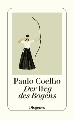 Der Weg des Bogens - Coelho, Paulo