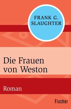 Die Frauen von Weston (eBook, ePUB) - Slaughter, Frank G.