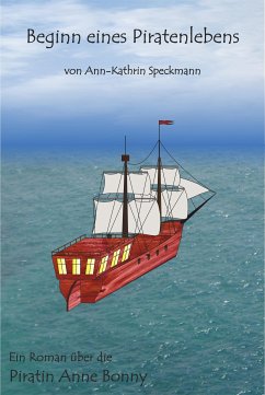 Beginn eines Piratenlebens (eBook, ePUB) - Speckmann, Ann-Kathrin