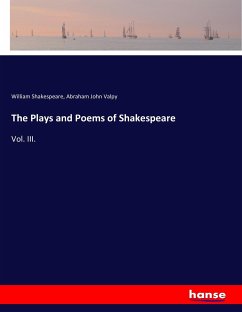 The Plays and Poems of Shakespeare The Plays and Poems of Shakespeare
