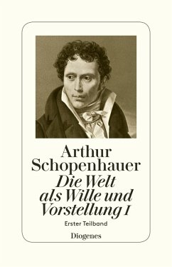Die Welt als Wille und Vorstellung I - Schopenhauer, Arthur