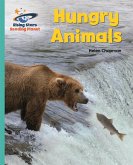 Reading Planet - Hungry Animals - Turquoise: Galaxy Reading Planet - Hungry Animals - Turquoise: Galaxy