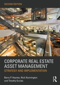 Corporate Real Estate Asset Management - Haynes, Barry (Sheffield Hallam University, UK); Nunnington, Nick (Sheffield Hallam University, UK); Eccles, Timothy (Anglia Ruskin University, UK)