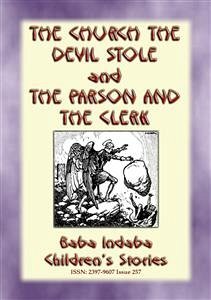 THE CHURCH THE DEVIL STOLE and THE PARSON AND THE CLERK - Two Legends of Cornwall (eBook, ePUB) - E. Mouse, Anon