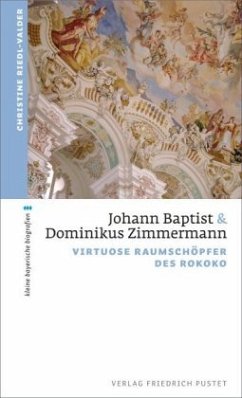 Johann Baptist und Dominikus Zimmermann - Riedl-Valder, Christine