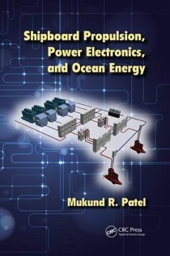 Shipboard Propulsion, Power Electronics, and Ocean Energy - Patel, Mukund