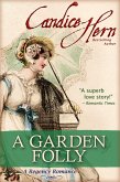 A Garden Folly (A Regency Romance) (eBook, ePUB)
