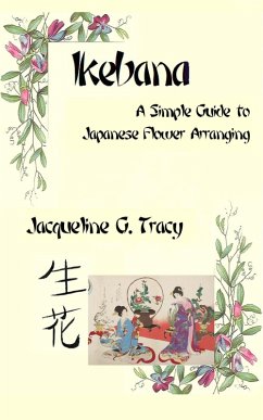 Cover Ikebana - A Simple Guide To Japanese Flower Arranging (eBook, ePUB)
