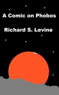 A Comic on Phobos (eBook, ePUB) - Levine, Richard S.