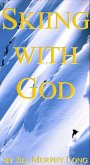 Skiing With God (eBook, ePUB) Skiing With God (eBook, ePUB)