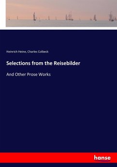 Selections from the Reisebilder - Heine, Heinrich;Colbeck, Charles