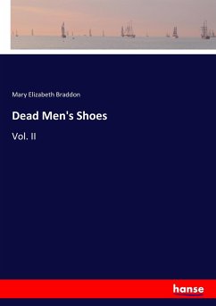 Dead Men's Shoes - Braddon, Mary E.