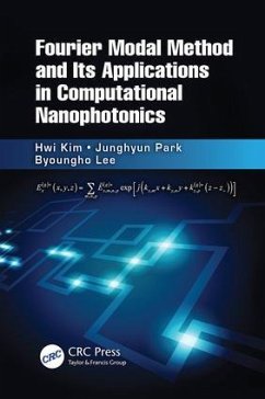 Fourier Modal Method and Its Applications in Computational Nanophotonics - Kim, Hwi; Park, Junghyun; Lee, Byoungho