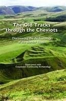 The Old Tracks Through the Cheviots - Jones, David