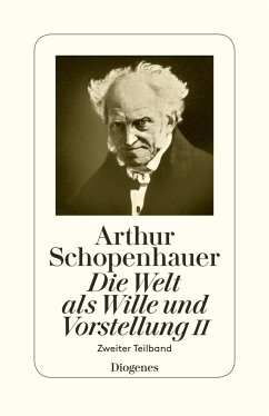 Die Welt als Wille und Vorstellung II - Schopenhauer, Arthur