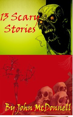 13 Scary Stories (Horror Shorts, #2) (eBook, ePUB) - Mcdonnell, John